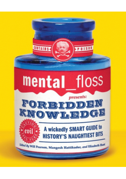 mental floss presents Forbidden Knowledge