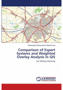Comparison of Expert Systems and Weighted Overlay Analysis in GIS
