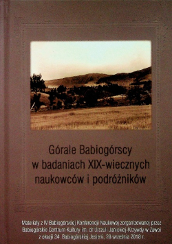 Górale Babiogórscy W Badaniach XIX Wiecznych naukowców i podróżników