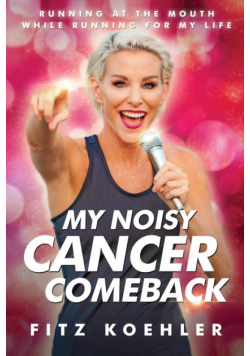 My Noisy Cancer Comeback