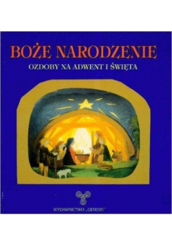 Boże Narodzenie. Ozdoby na adwent i święta