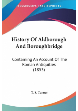 History Of Aldborough And Boroughbridge