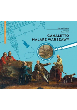 Canaletto Malarz Warszawy