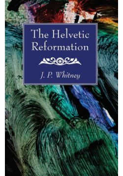 The Helvetic Reformation