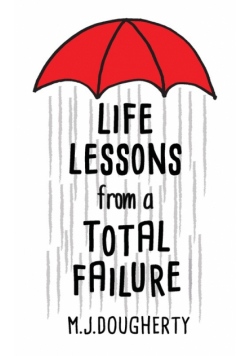 Life Lessons from a Total Failure
