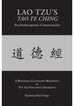 LAO TZU'S TAO TE CHING Psychotherapeutic Commentaries