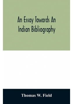 An essay towards an Indian bibliography