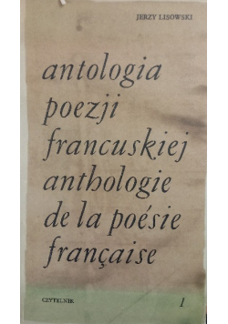 Antologia poezji francuskiej Tom I