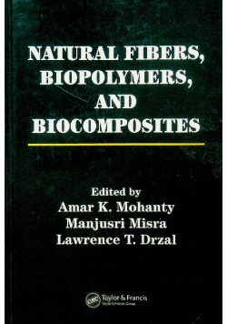 Natural Fibers Biopolymers and Biocomposites