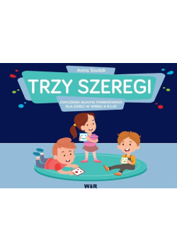Trzy szeregi. Ćwiczenia słuchu fonemowego..
