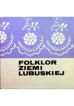 Folklor ziemi Lubuskiej