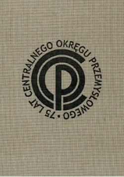 75 lat centralnego okręgu przemysłowego