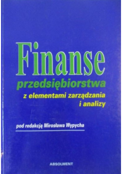 Finanse przedsiębiorstwa z elementami zarządzania i analizy