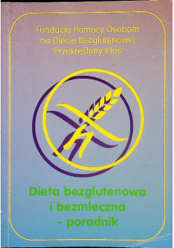 Dieta bezglutenowa i bezmleczna
