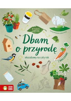 W zgodzie z naturą. Dbam o przyrodę