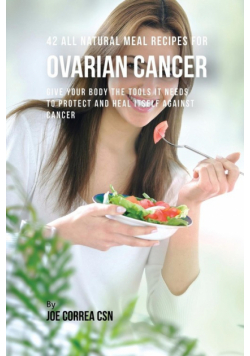 42 All Natural Meal Recipes for Ovarian Cancer