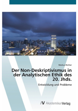 Der Non-Deskriptivismus in der Analytischen Ethik des 20. Jhds.