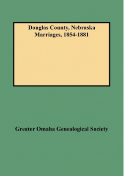 Douglas County, Nebraska Marriages, 1854-1881