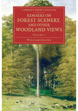 Remarks on Forest Scenery, and Other Woodland Views