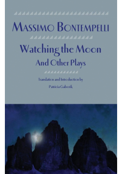 Watching the Moon and Other Plays
