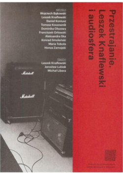 Przestrajanie. Leszek Knaflewski i audiosfera