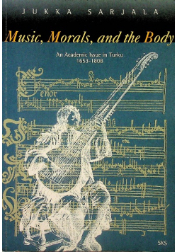 Music morals and the body