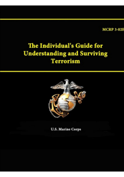 The Individual's Guide for Understanding and Surviving Terrorism - MCRP 3-02E