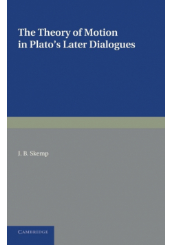 The Theory of Motion in Plato's Later Dialogues