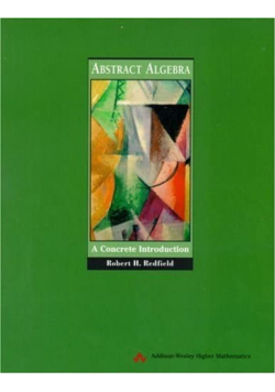 Abstract Algebra A Concrete Introduction