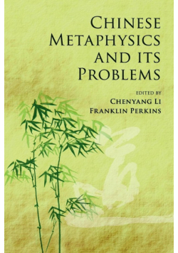 Chinese Metaphysics and its Problems