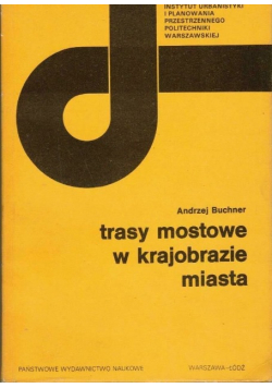 Trasy mostowe w krajobrazie miasta