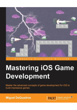 Mastering IOS Game Development