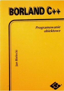 Borland C ++ Programowanie obiektowe