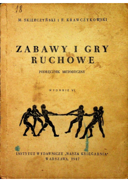 Zabawy i gry ruchowe 1947 r.