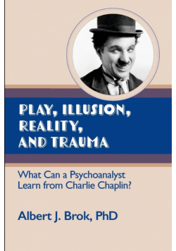 Play, illusion, Reality, and Trauma