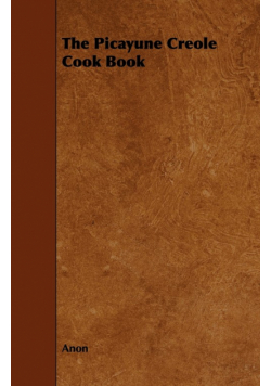 The Picayune Creole Cook Book
