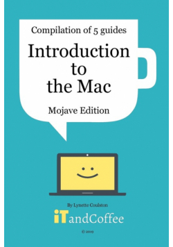 Introduction to the Mac (Mojave) - A Great Set of 5 User Guides