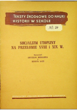 Teksty źródłowe do nauki historii w szkole nr 29 Socjalizm utopijny na przełomie XVIII i XIX w