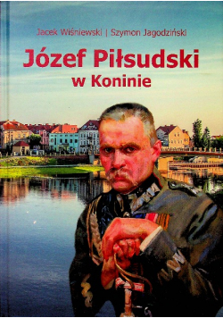 Józef piłsudski w koninie