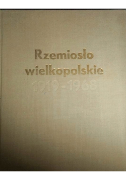 Rzemiosło wielkopolskie 1919 - 1968