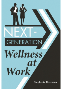 Next-Generation Wellness at Work