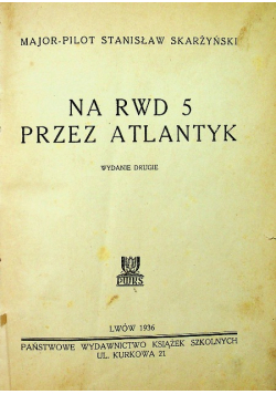 Na RWD 5 przez Atlantyk 1936 r