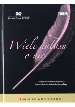 Dramaty Williama Shakespeare Tom 16 Wiele hałasu o nic z DVD