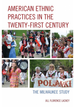 American Ethnic Practices in the Twenty-first Century