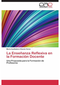 La Enseñanza Reflexiva en la Formación Docente