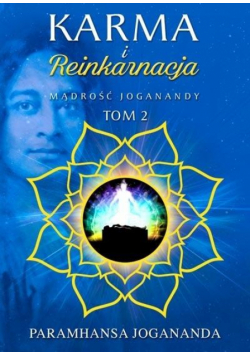 Karma i reinkarnacja  Tom 2