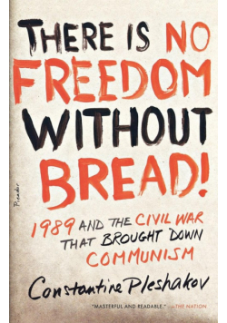 There Is No Freedom Without Bread!