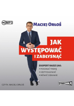 Jak występować i zabłysnąć audiobook