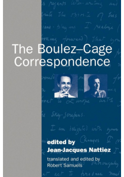 The Boulez-Cage Correspondence