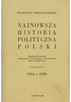 Najnowsza historia polityczna Polski tom 2 1914 1939